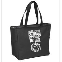 When The DM Smiles It's Already Too Late Zip Tote Bag