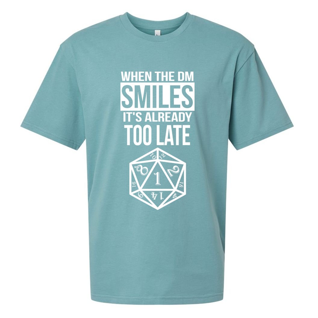 When The DM Smiles It's Already Too Late Sueded Cloud Jersey T-Shirt