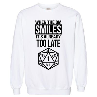 When The DM Smiles It's Already Too Late Garment-Dyed Sweatshirt