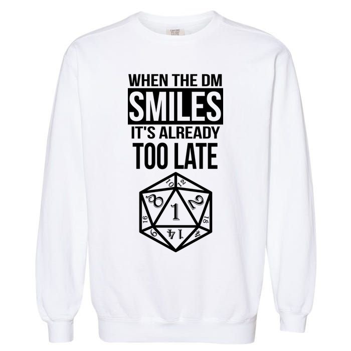 When The DM Smiles It's Already Too Late Garment-Dyed Sweatshirt