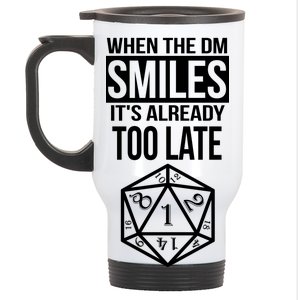 When The DM Smiles It's Already Too Late Stainless Steel Travel Mug