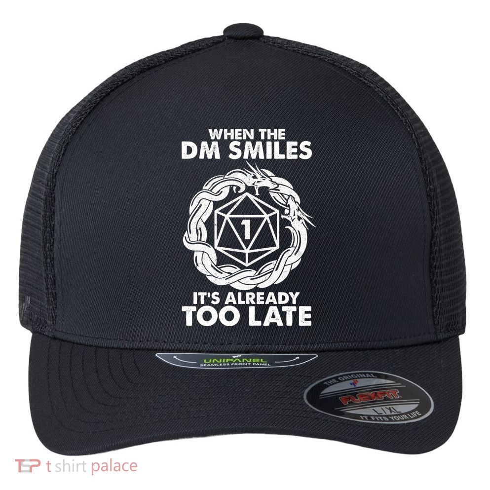 When The DM Smiles It's Already Too Late DND Flexfit Unipanel Trucker Cap