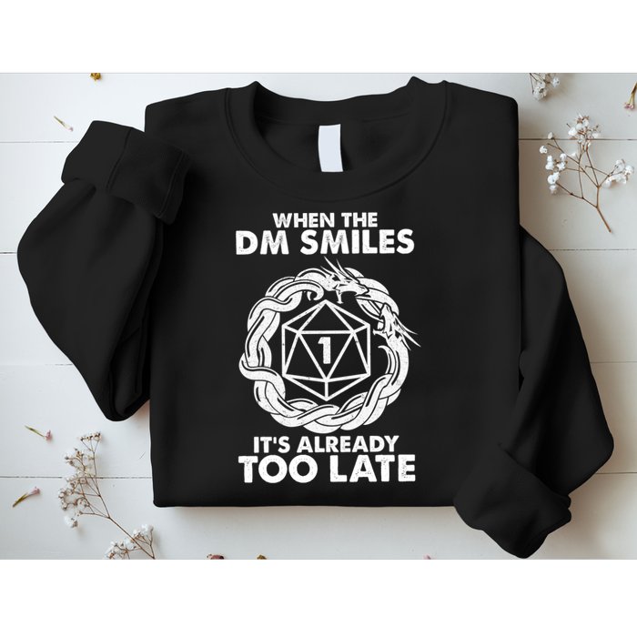 When The DM Smiles It's Already Too Late DND Sweatshirt