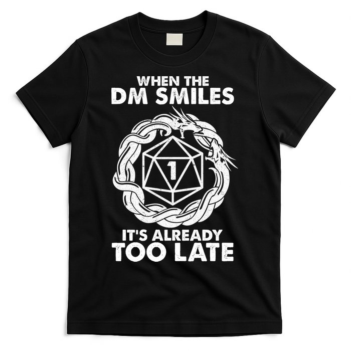 When The DM Smiles It's Already Too Late DND T-Shirt