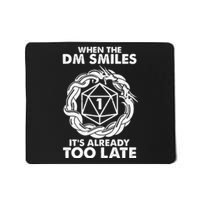 When The DM Smiles It's Already Too Late DND Mousepad