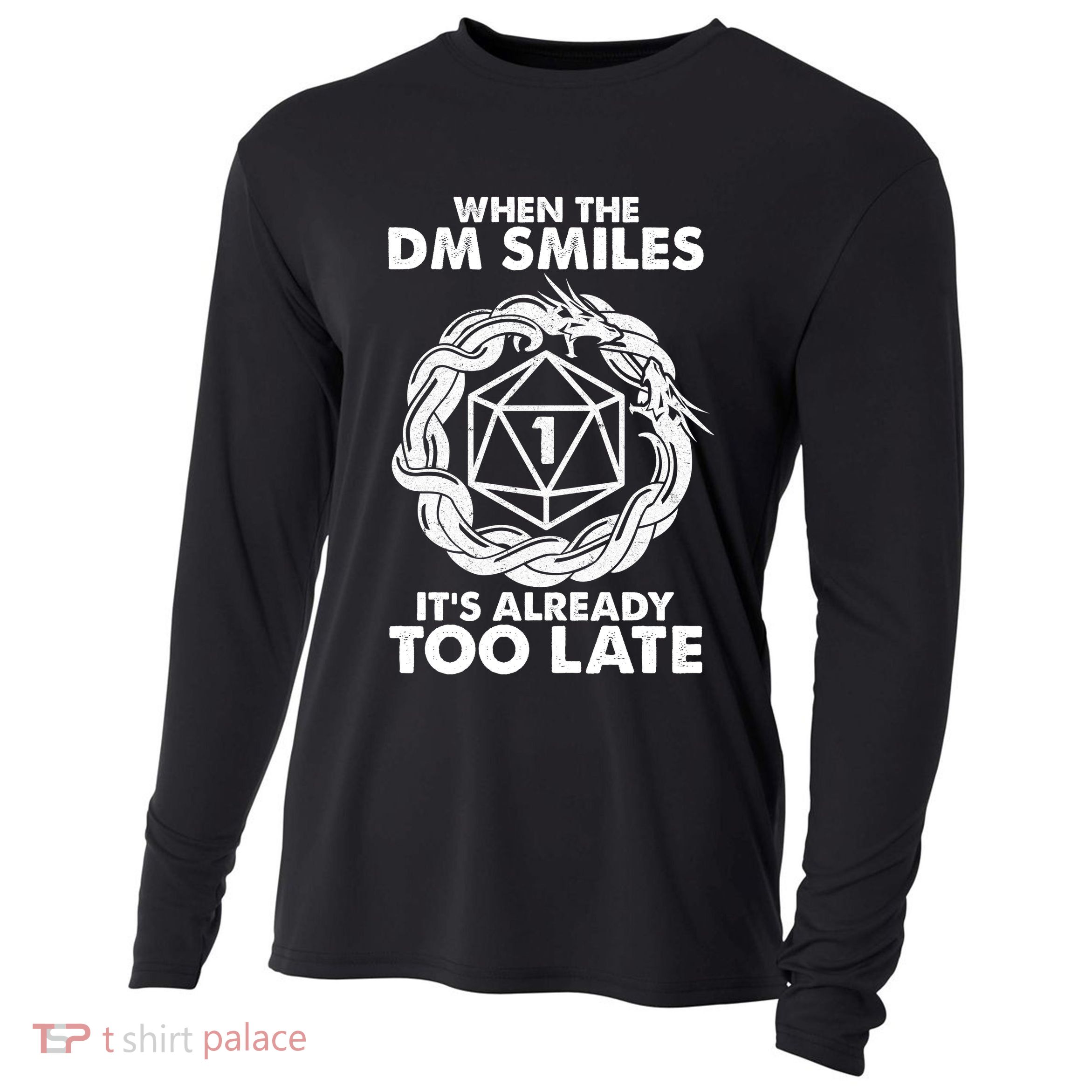 When The DM Smiles It's Already Too Late DND Cooling Performance Long Sleeve Crew