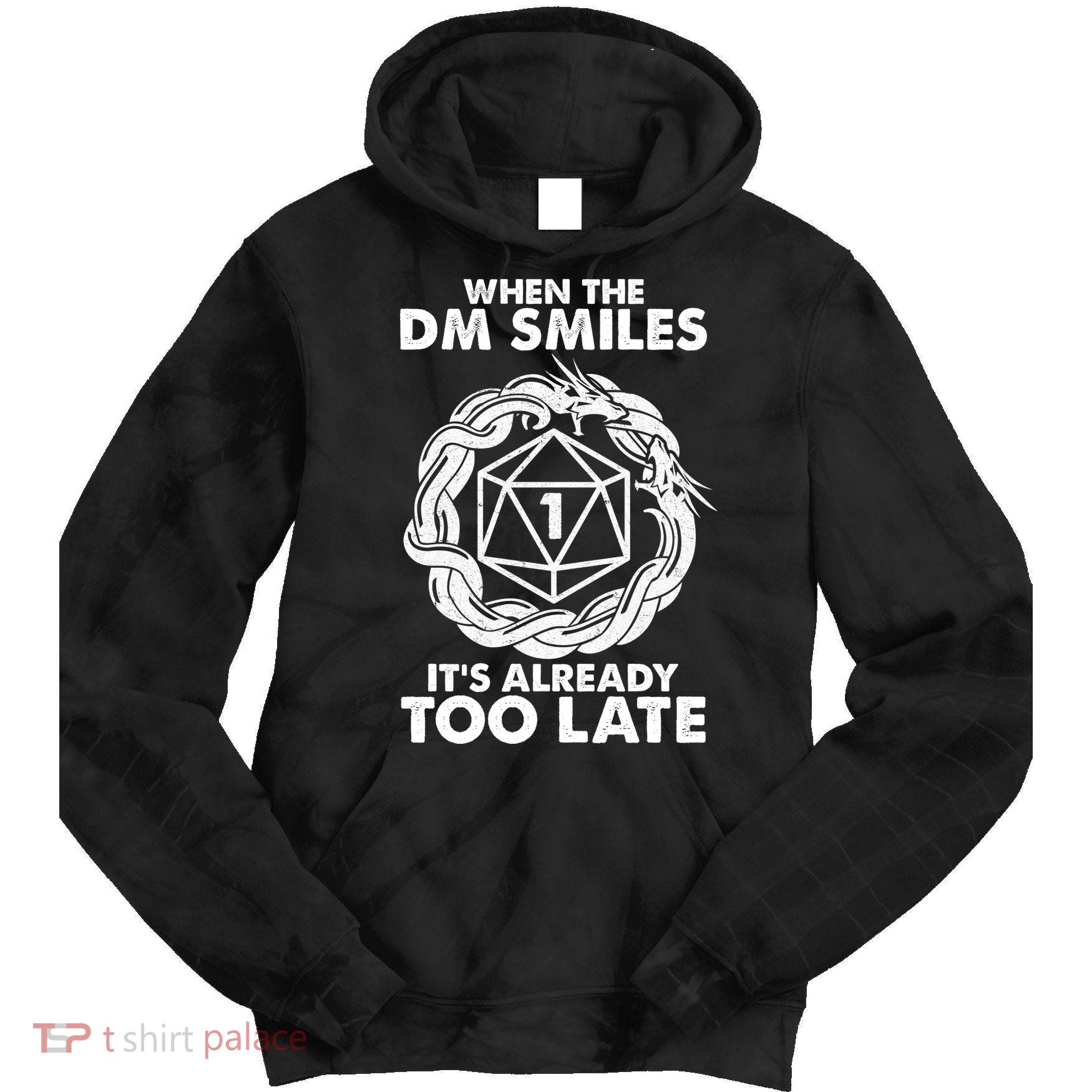 When The DM Smiles It's Already Too Late DND Tie Dye Hoodie