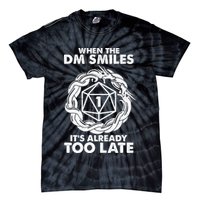 When The DM Smiles It's Already Too Late DND Tie-Dye T-Shirt