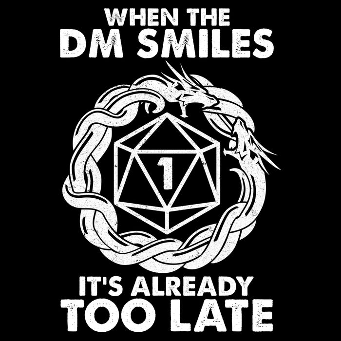 When The DM Smiles It's Already Too Late DND Toddler T-Shirt