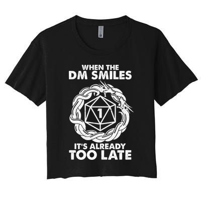 When The DM Smiles It's Already Too Late DND Crop Top