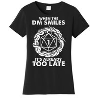 When The DM Smiles It's Already Too Late DND Women's T-Shirt