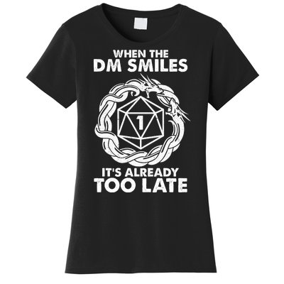 When The DM Smiles It's Already Too Late DND Women's T-Shirt