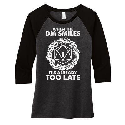 When The DM Smiles It's Already Too Late DND Women's Tri-Blend 3/4-Sleeve Raglan Shirt