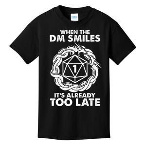 When The DM Smiles It's Already Too Late DND Kids T-Shirt