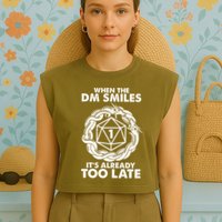 When The DM Smiles It's Already Too Late DND Garment-Dyed Women's Muscle Tee