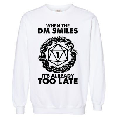 When The DM Smiles It's Already Too Late DND Garment-Dyed Sweatshirt