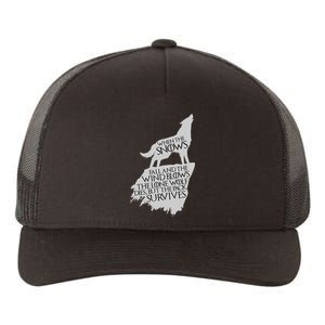 When The Snows Fall The Lone Wolf Dies, But the Pack Survives Yupoong Adult 5-Panel Trucker Hat