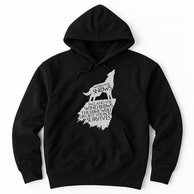 When The Snows Fall The Lone Wolf Dies, But the Pack Survives Hoodie