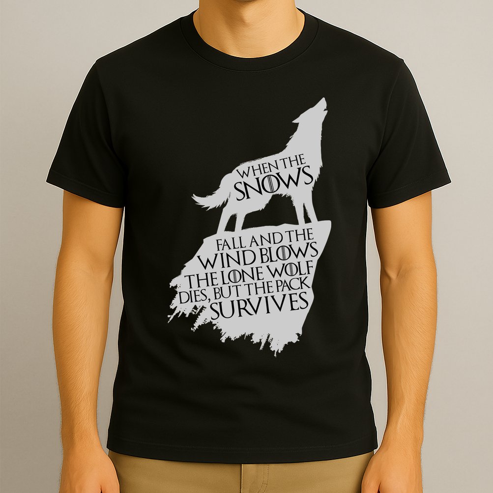 When The Snows Fall The Lone Wolf Dies, But the Pack Survives T-Shirt
