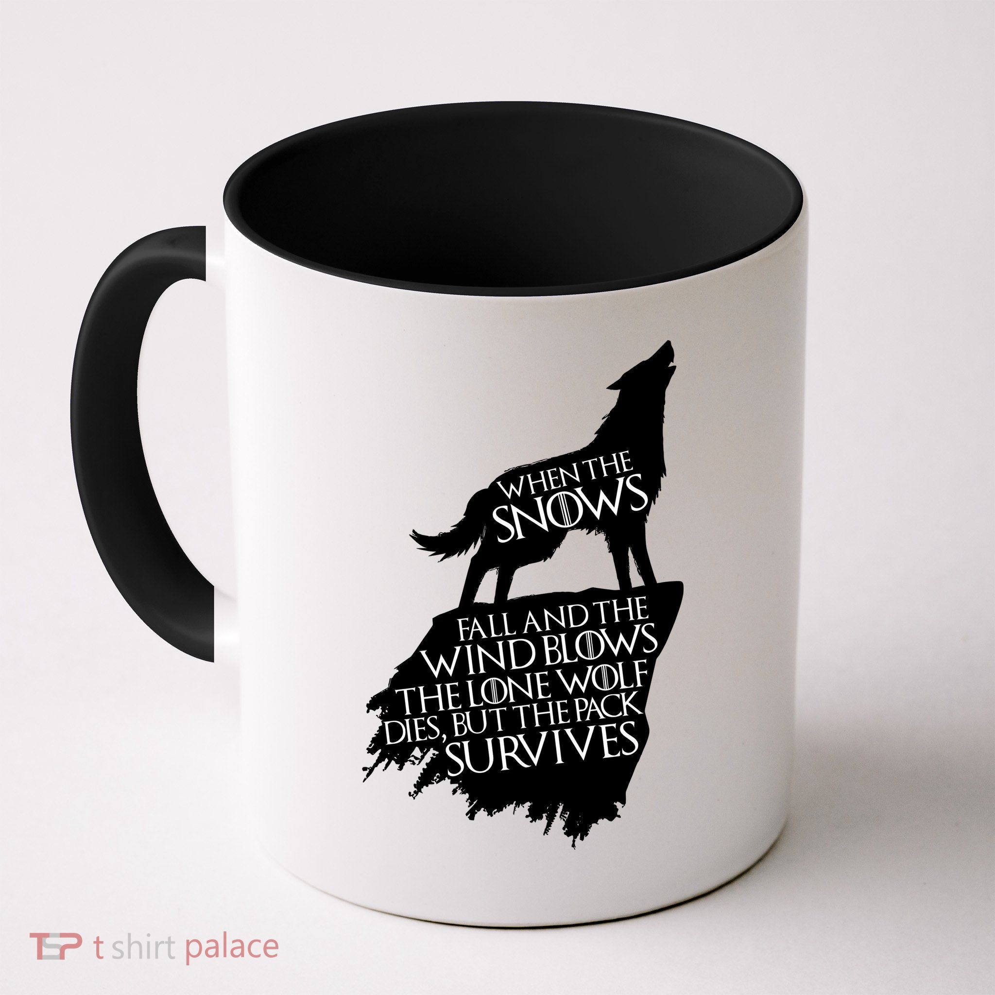 When The Snows Fall The Lone Wolf Dies, But the Pack Survives Mug
