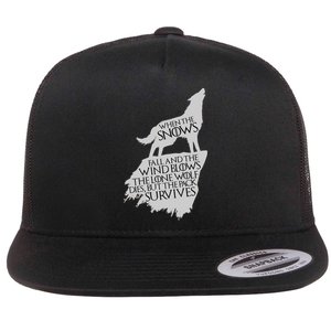 When The Snows Fall The Lone Wolf Dies, But the Pack Survives Flat Bill Trucker Hat