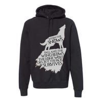 When The Snows Fall The Lone Wolf Dies, But the Pack Survives Premium Hoodie