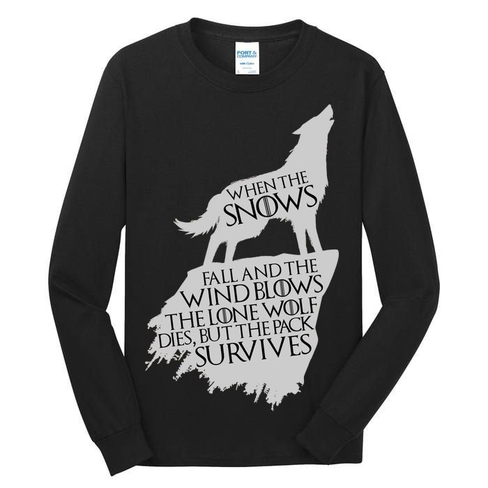 When The Snows Fall The Lone Wolf Dies, But the Pack Survives Tall Long Sleeve T-Shirt