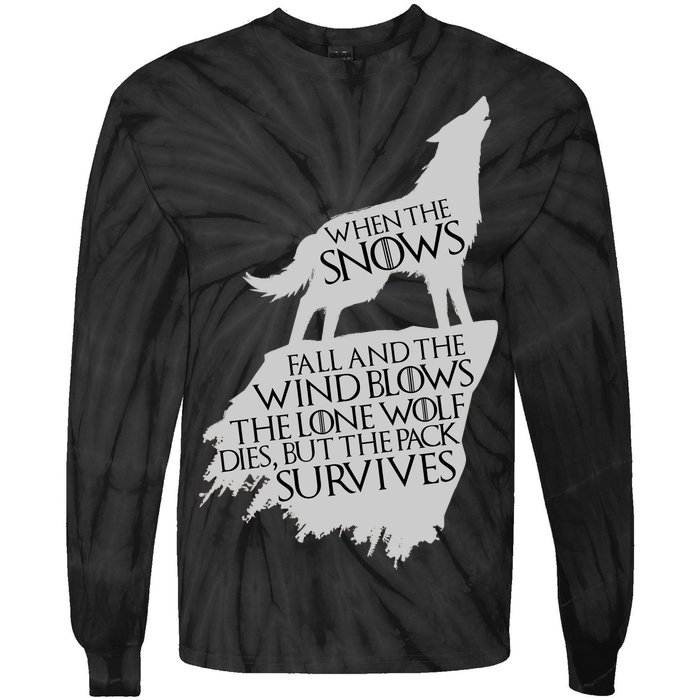 When The Snows Fall The Lone Wolf Dies, But the Pack Survives Tie-Dye Long Sleeve Shirt