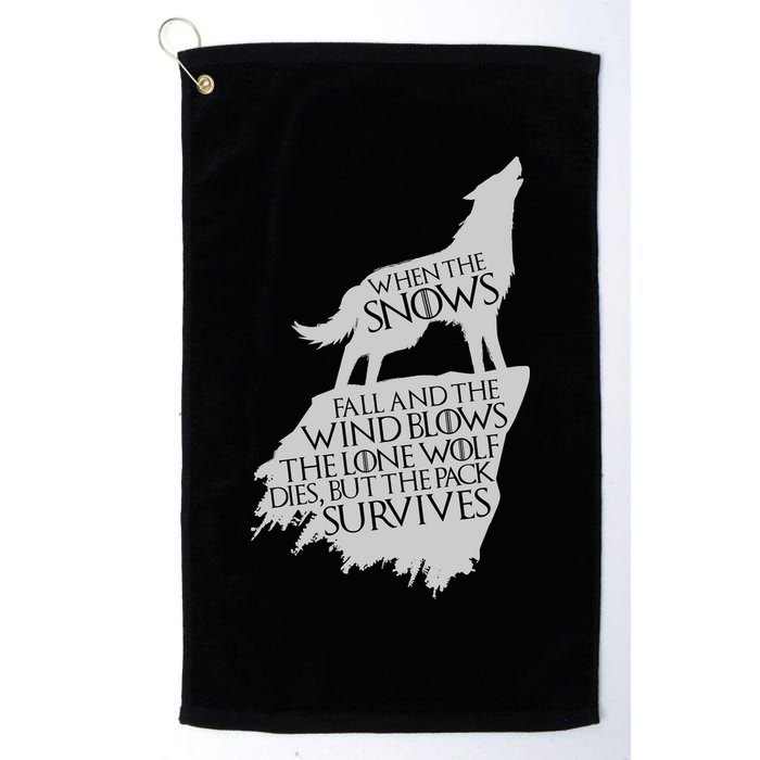 When The Snows Fall The Lone Wolf Dies, But the Pack Survives Golf Towel