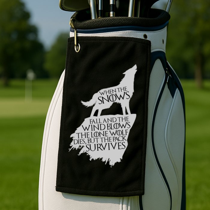 When The Snows Fall The Lone Wolf Dies, But the Pack Survives Golf Towel