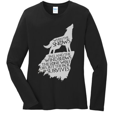 When The Snows Fall The Lone Wolf Dies, But the Pack Survives Ladies Long Sleeve Shirt