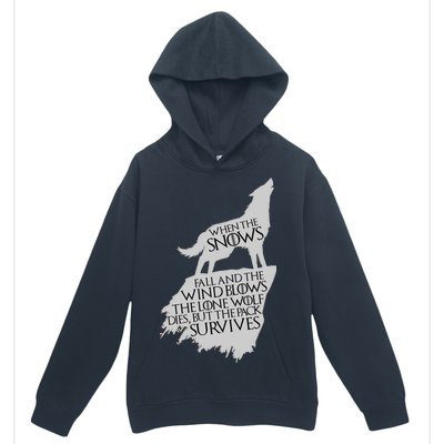 When The Snows Fall The Lone Wolf Dies, But the Pack Survives Urban Pullover Hoodie