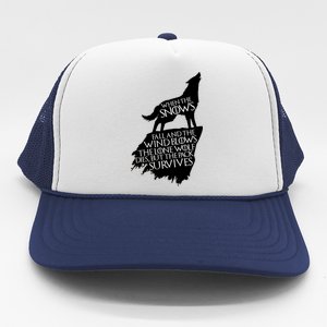 When The Snows Fall The Lone Wolf Dies, But the Pack Survives Trucker Hat