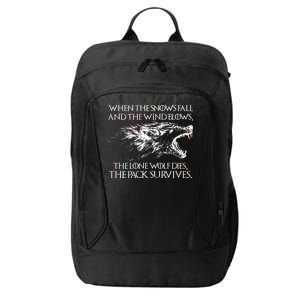 When The Snows Fall The Lone Wolf Dies But the Pack Survives Logo City Backpack