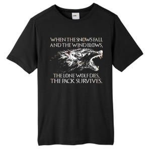 When The Snows Fall The Lone Wolf Dies But the Pack Survives Logo Tall Fusion ChromaSoft Performance T-Shirt