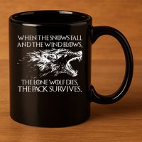 When The Snows Fall The Lone Wolf Dies But the Pack Survives Logo 11oz C Handle Ceramic Mug