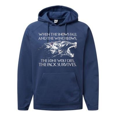 When The Snows Fall The Lone Wolf Dies But the Pack Survives Logo Performance Fleece Hoodie