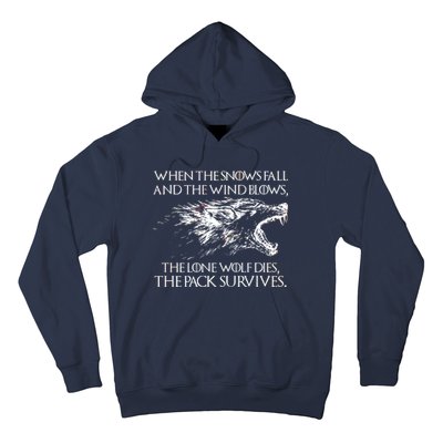 When The Snows Fall The Lone Wolf Dies But the Pack Survives Logo Hoodie