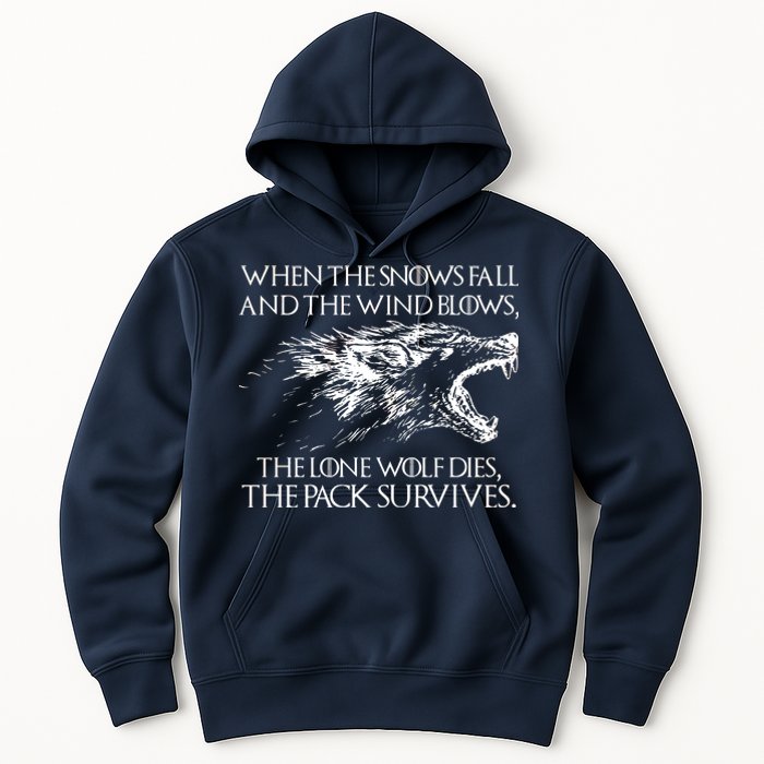 When The Snows Fall The Lone Wolf Dies But the Pack Survives Logo Hoodie