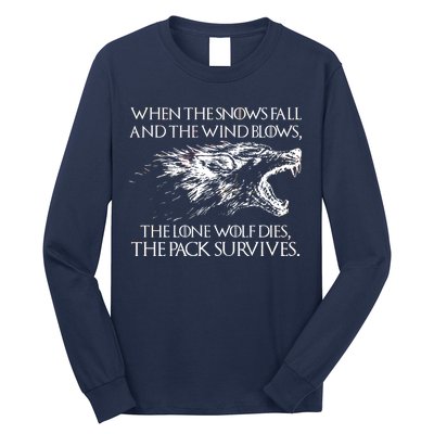 When The Snows Fall The Lone Wolf Dies But the Pack Survives Logo Long Sleeve Shirt