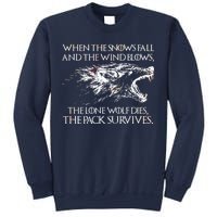 When The Snows Fall The Lone Wolf Dies But the Pack Survives Logo Sweatshirt