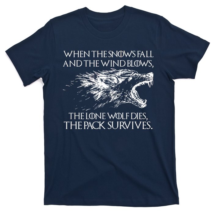 When The Snows Fall The Lone Wolf Dies But the Pack Survives Logo T-Shirt