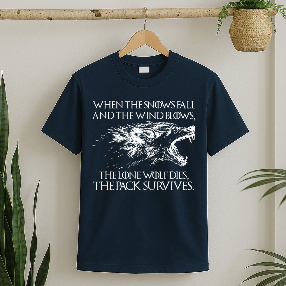 When The Snows Fall The Lone Wolf Dies But the Pack Survives Logo T-Shirt
