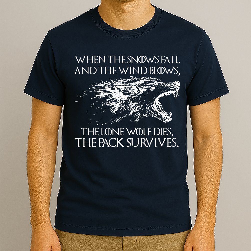 When The Snows Fall The Lone Wolf Dies But the Pack Survives Logo T-Shirt