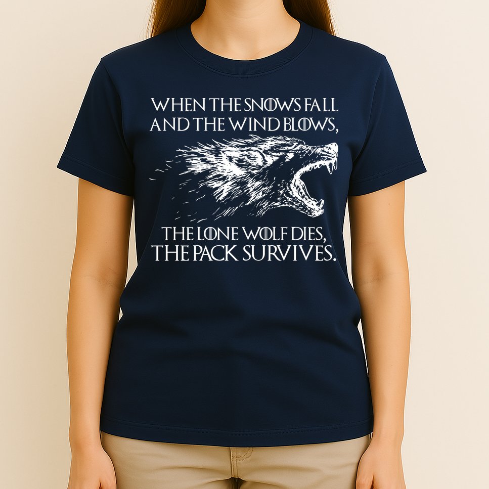 When The Snows Fall The Lone Wolf Dies But the Pack Survives Logo T-Shirt