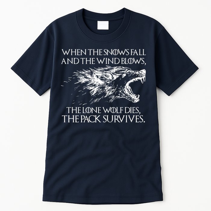 When The Snows Fall The Lone Wolf Dies But the Pack Survives Logo Tall T-Shirt