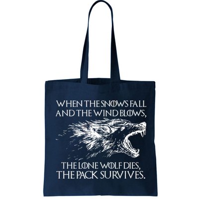 When The Snows Fall The Lone Wolf Dies But the Pack Survives Logo Bag