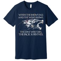 When The Snows Fall The Lone Wolf Dies But the Pack Survives Logo Premium T-Shirt