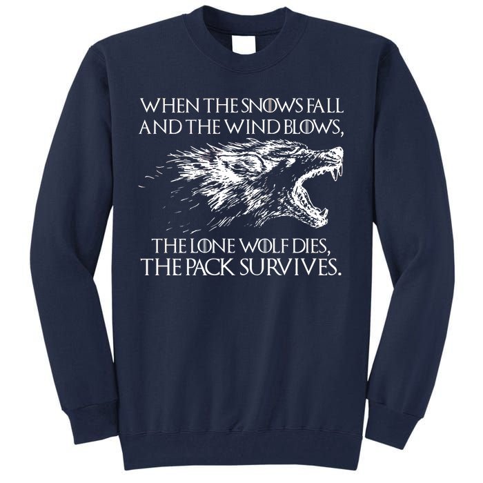 When The Snows Fall The Lone Wolf Dies But the Pack Survives Logo Tall Sweatshirt