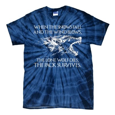 When The Snows Fall The Lone Wolf Dies But the Pack Survives Logo Tie-Dye T-Shirt